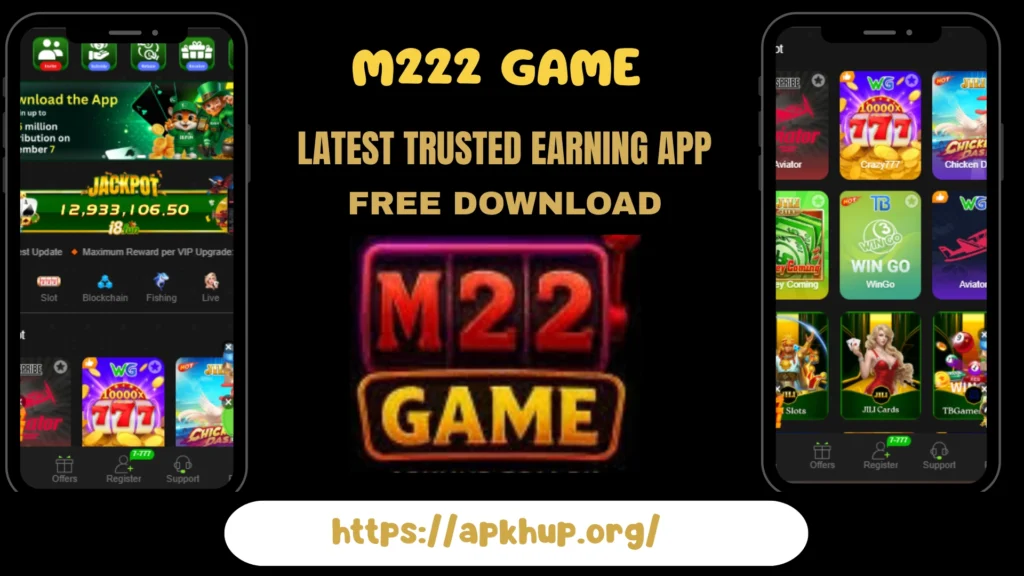 M222 Game earning app interface shown on mobile screens – Free M222 Game APK download from APKHUP.ORG